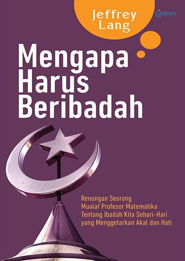 Mengapa Harus Beribadah (Jeffrey Lang)