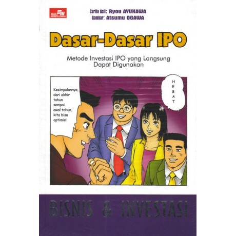Dasar-Dasar IPO. Metode Investasi IPO yang Langsung Dapat Digunakan (Ryou Ayukawa)