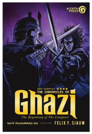 Seri Keempat: The Chronicles of Ghazi: The Beginning of The Conquest (Sayf Muhammad Isa)