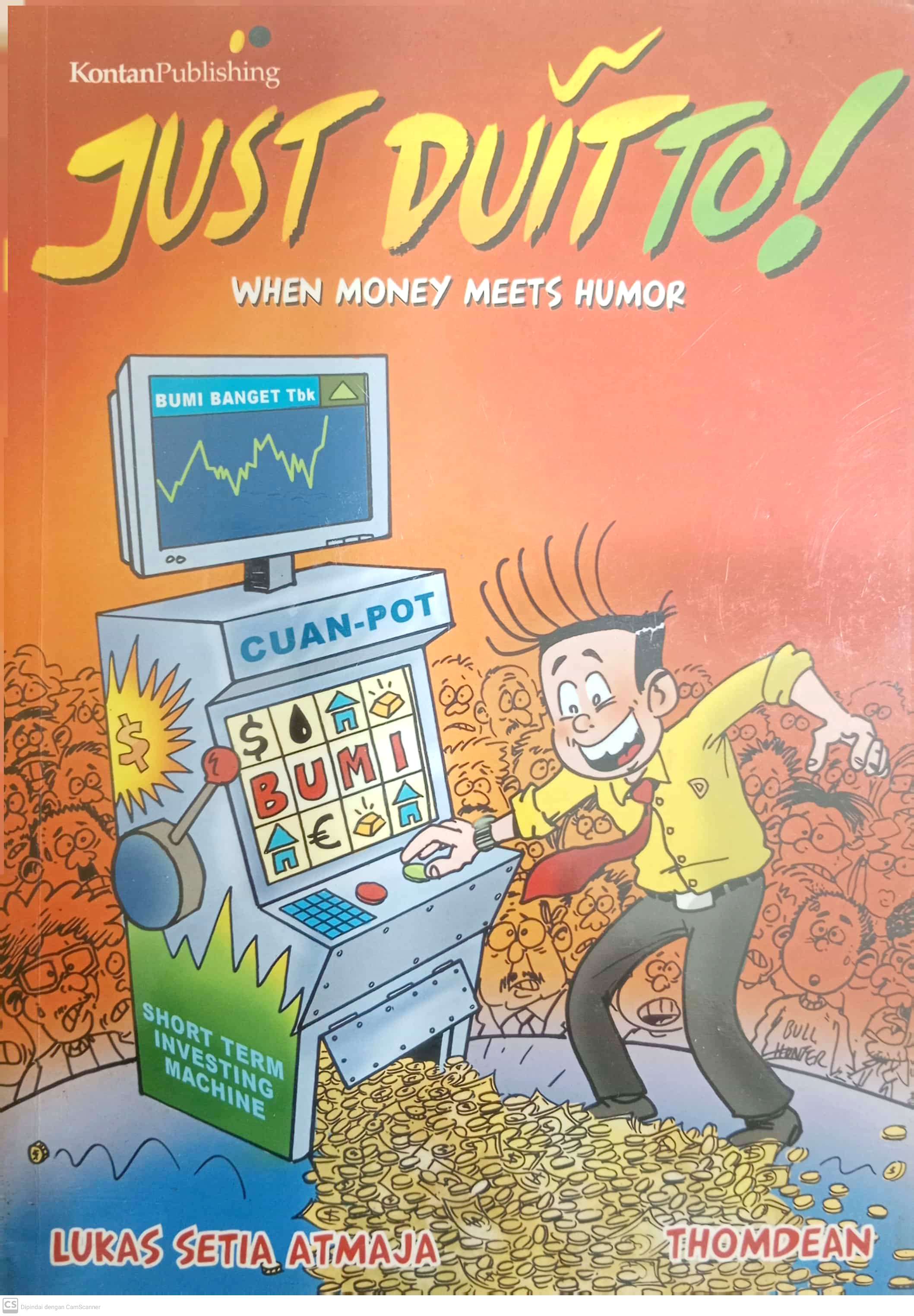 Just Duitto. When Money Meets Humor (Lukas Setia Atmaja & Thomdean)