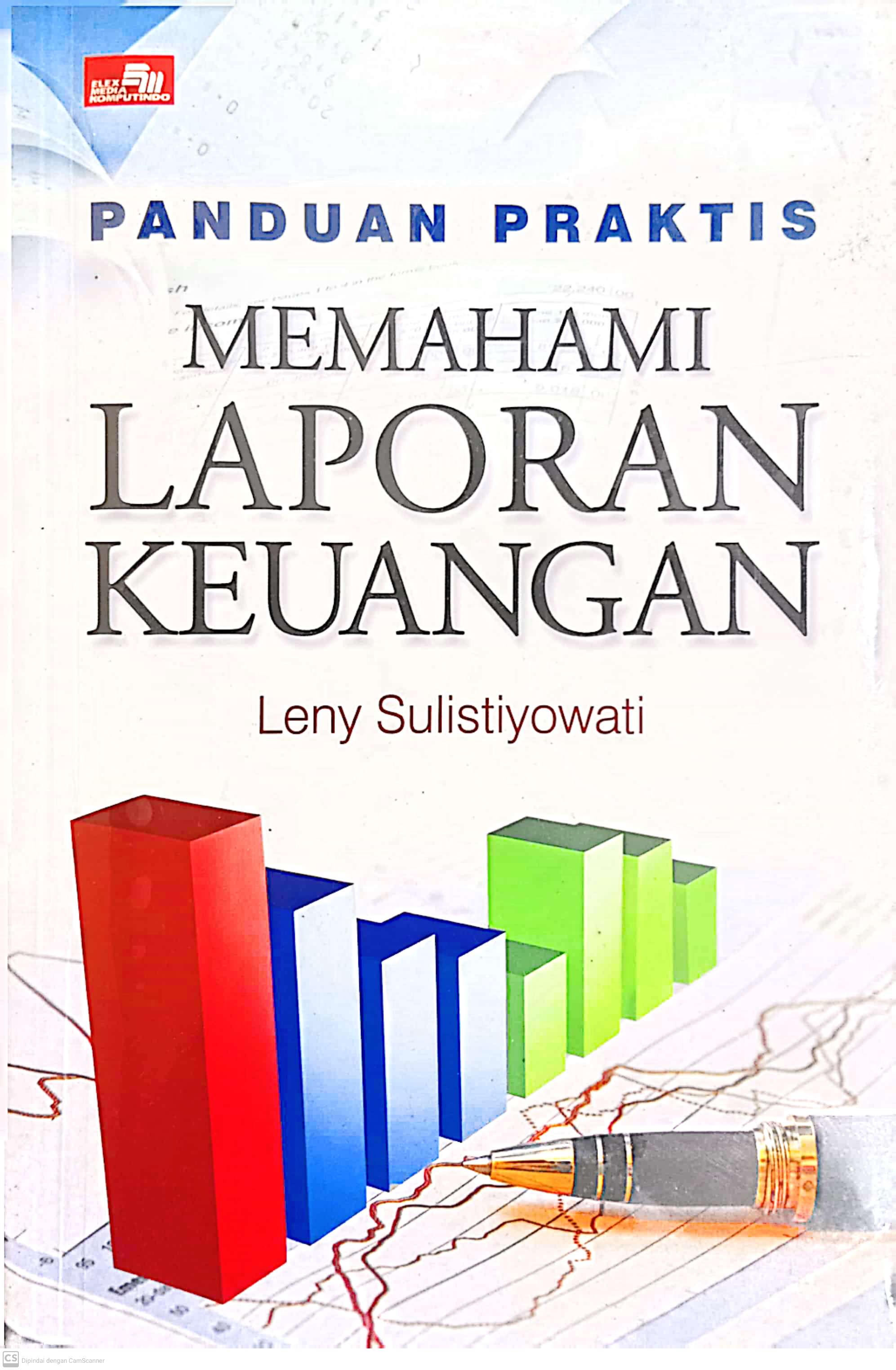 Panduan Praktis Memahami Laporan Keuangan	 (Leni Sulistiyowati	)