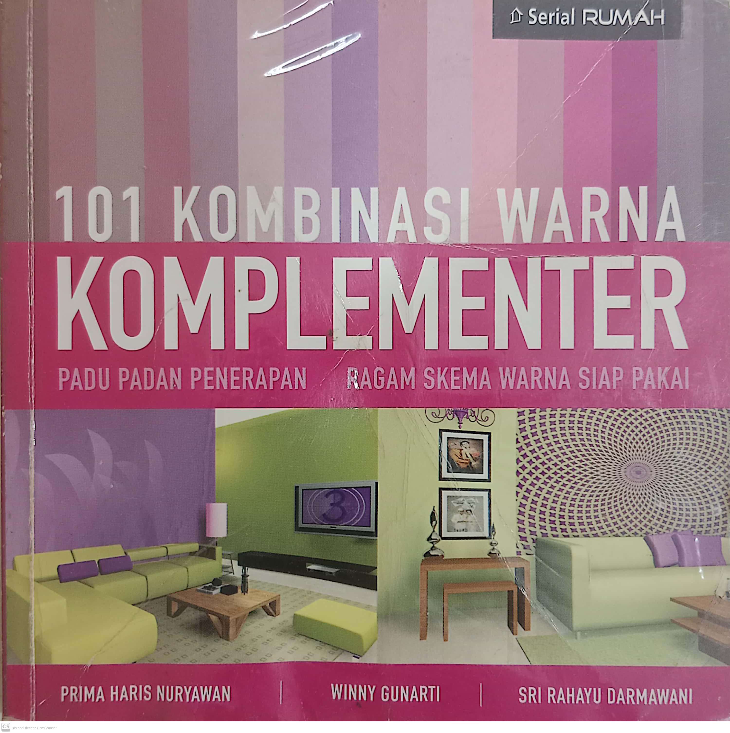 101 Kombinasi Warna Komplementer. Padu Padan Penerapan. Ragam Skema Warna Siap Pakai (Prima Haris Nuryawan, dkk. )