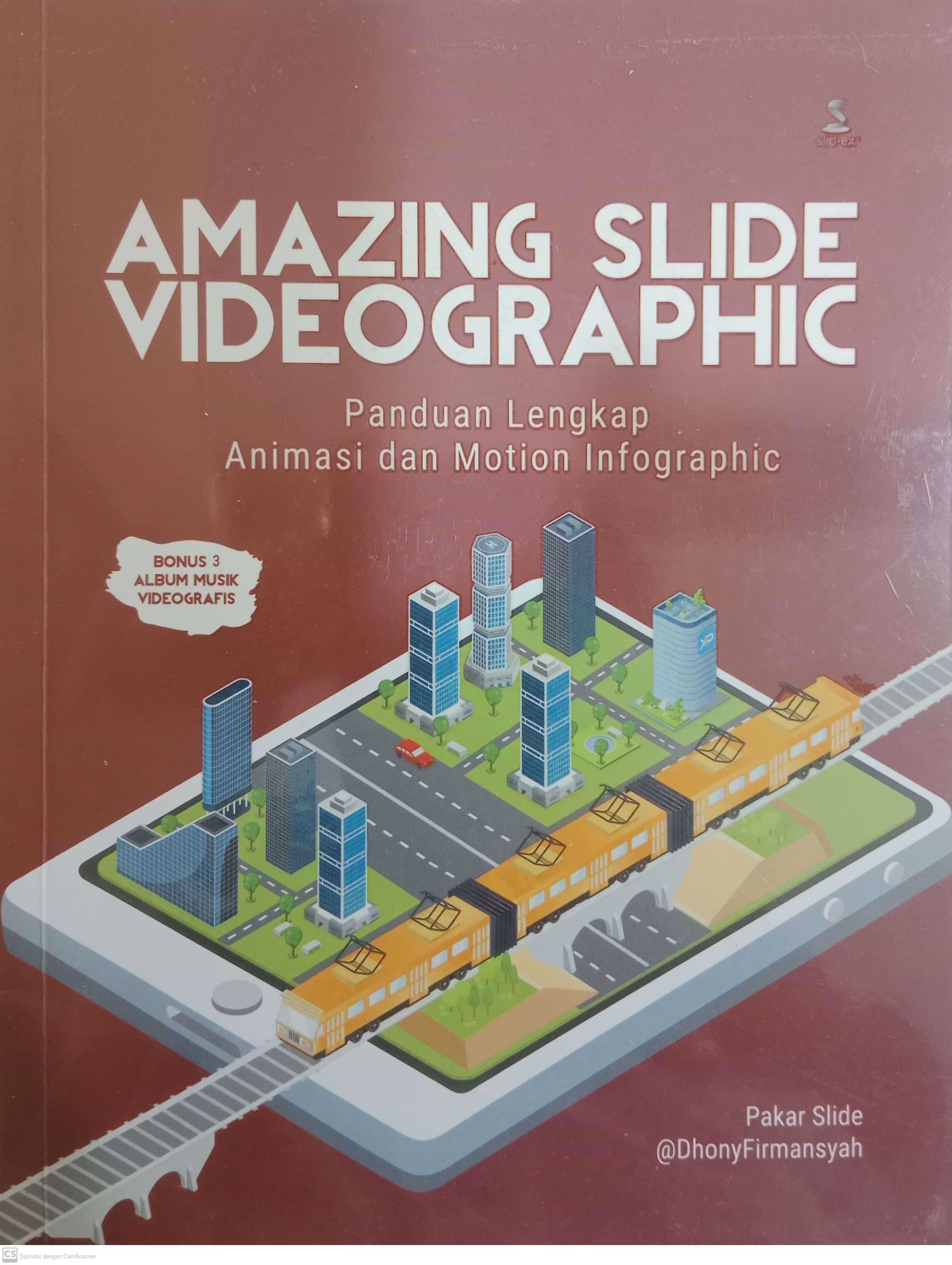 Amazing Slide Videographic (Dhony Firmansyah)
